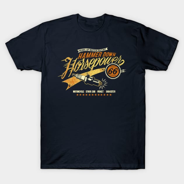 HAMMER DOWN horsepower! T-Shirt by teepublickalt69